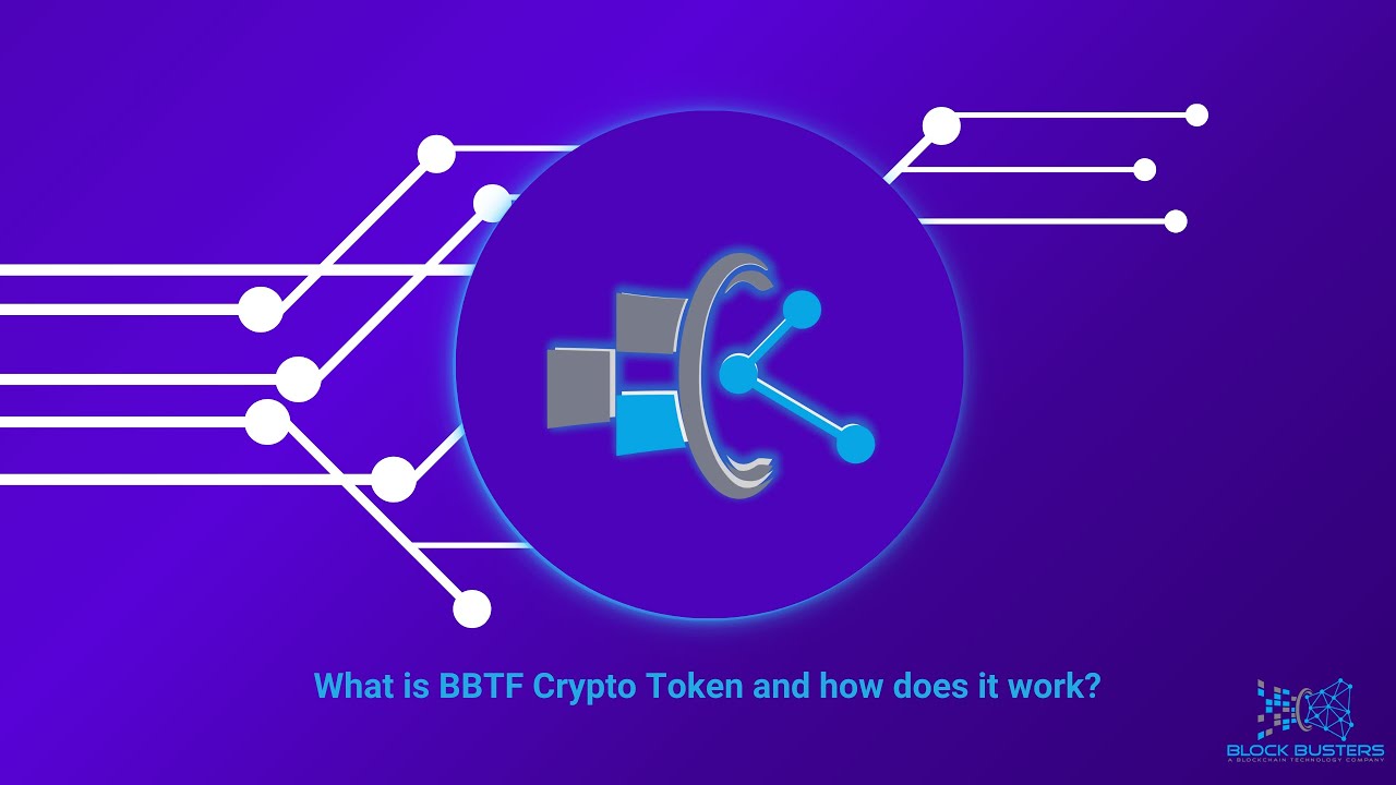 What is The BBTF (Block Busters Tech) Crypto Token and how does it work?