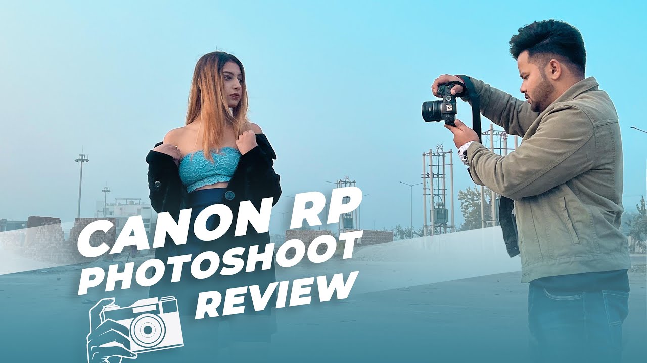 CANON EOS RP PHOTOSHOOT REVIEW | 100MM VS 50MM | BEST CAMERA UNDER 1LKH | RAAZ PHOTOGRAPHY