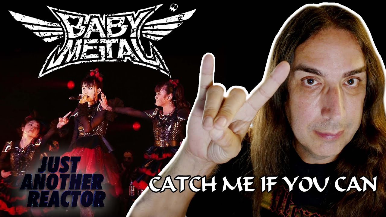 Just Another Reactor reacts to BabyMetal - Catch Me If You Can