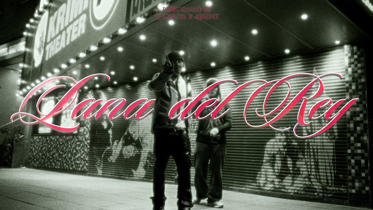 EDO SAIYA X ABSENT - LANA DEL REY