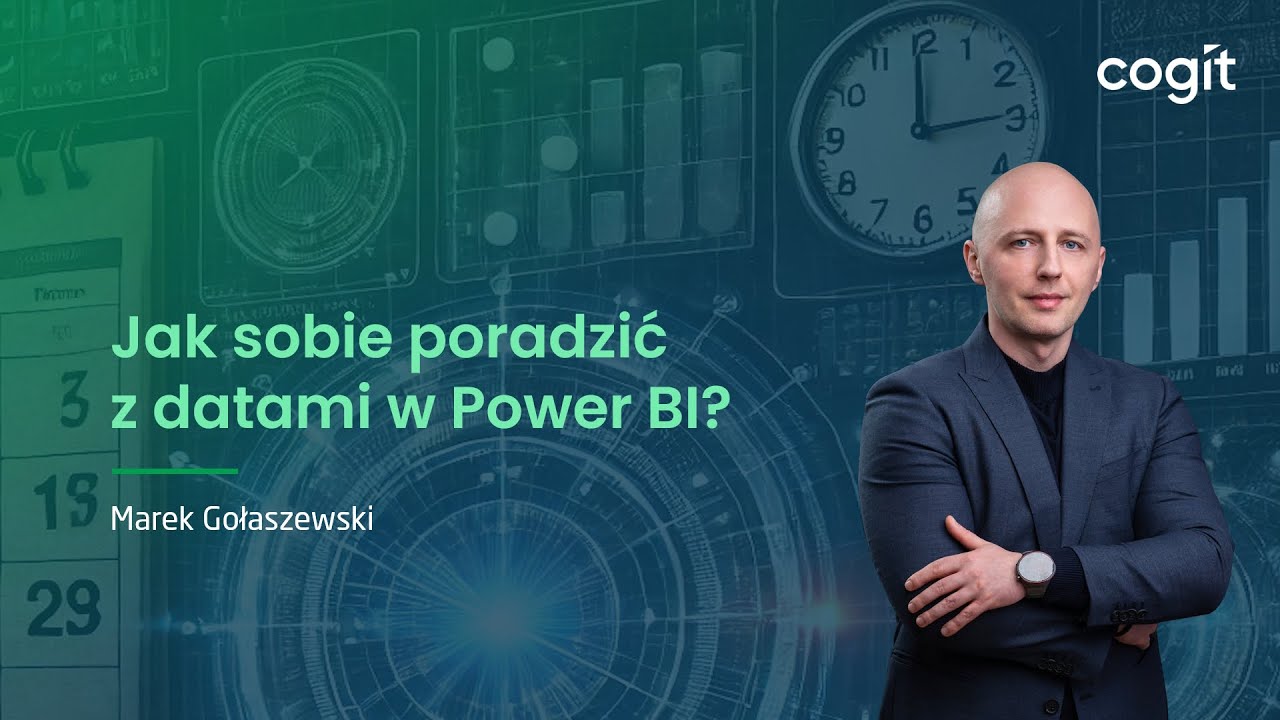 Jak sobie poradzić z datami w Power BI?