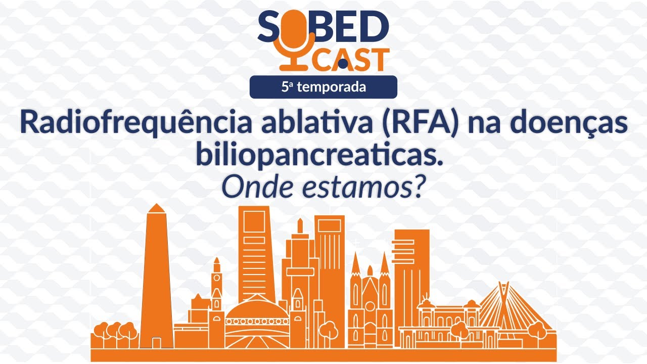 T05E02 - Radiofrequência ablativa (RFA) na doenças biliopancreaticas. Onde estamos?