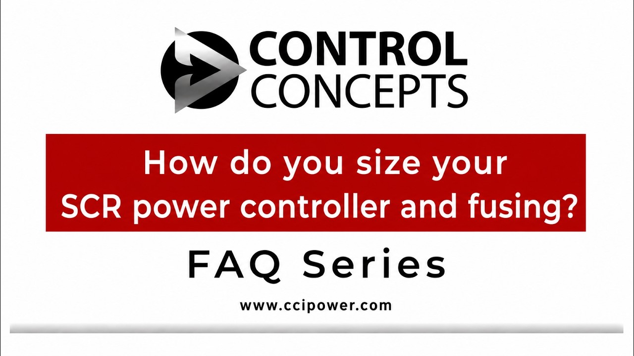 How to Size an SCR Power Controller & Fusing | Control Concepts, Inc