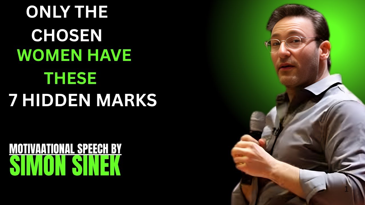 Only the Chosen Women Have These 7 Rare Traits | Simon Sinek Motivational Speech