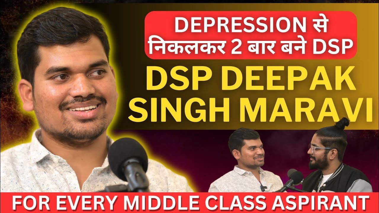 Depression से बाहर निकलकर बने 2 बार DSP 🔥 | DSP Deepak Singh Maravi on MPPSC 2019 Topper Interview
