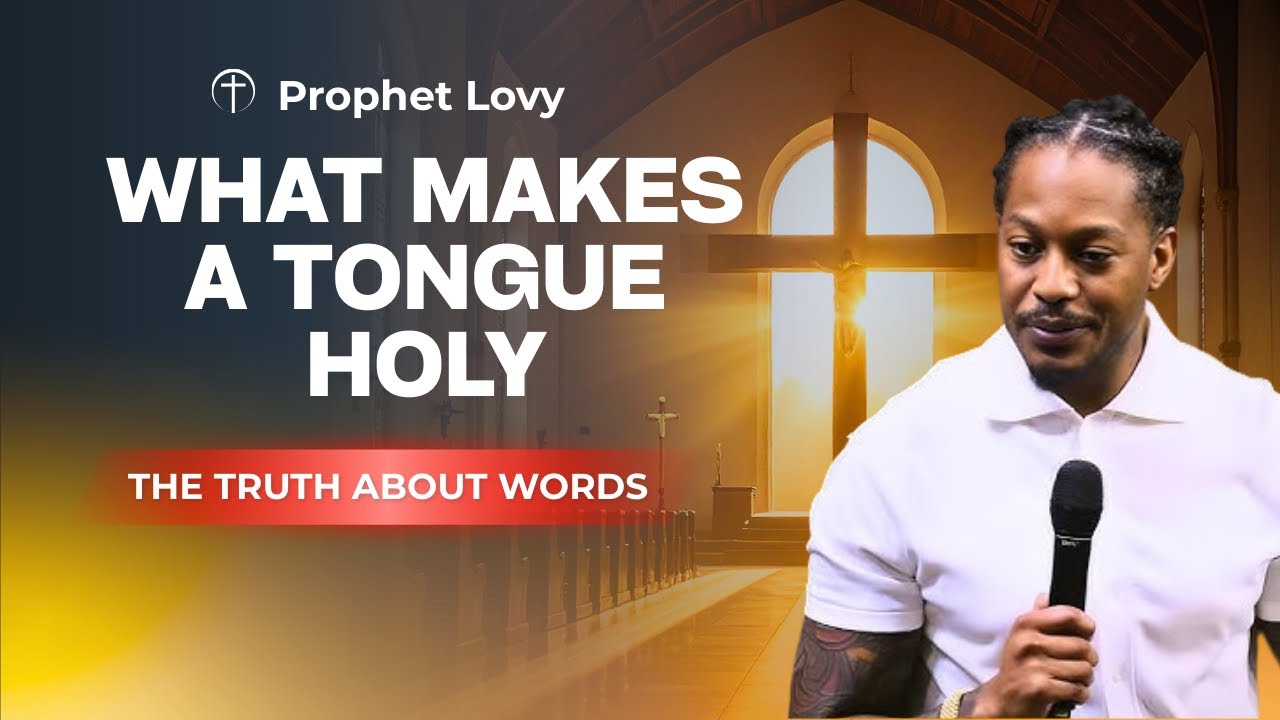 What Makes a Tongue Holy… or Demonic? | The Truth About Words & Intent – Prophet Lovy