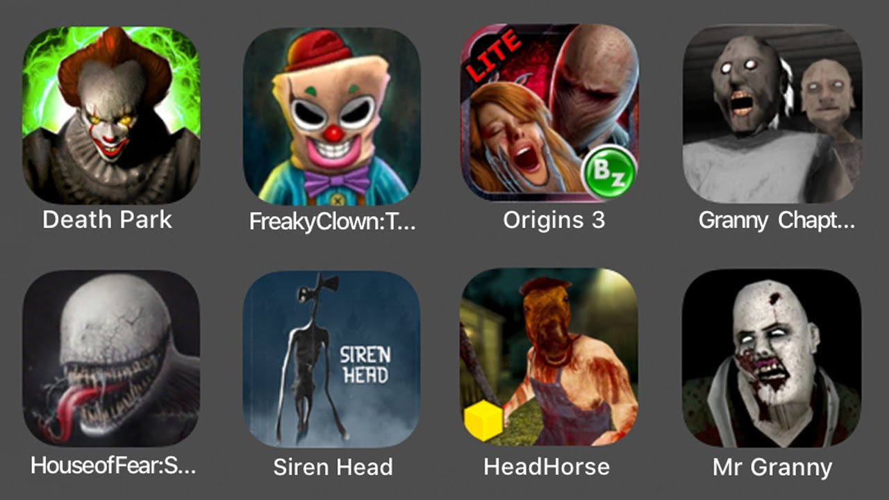 Death Park,Freaky Clown Town Mystery,Slenderman Origins 3,Granny Chapter 2,House Of Fear,Siren Head