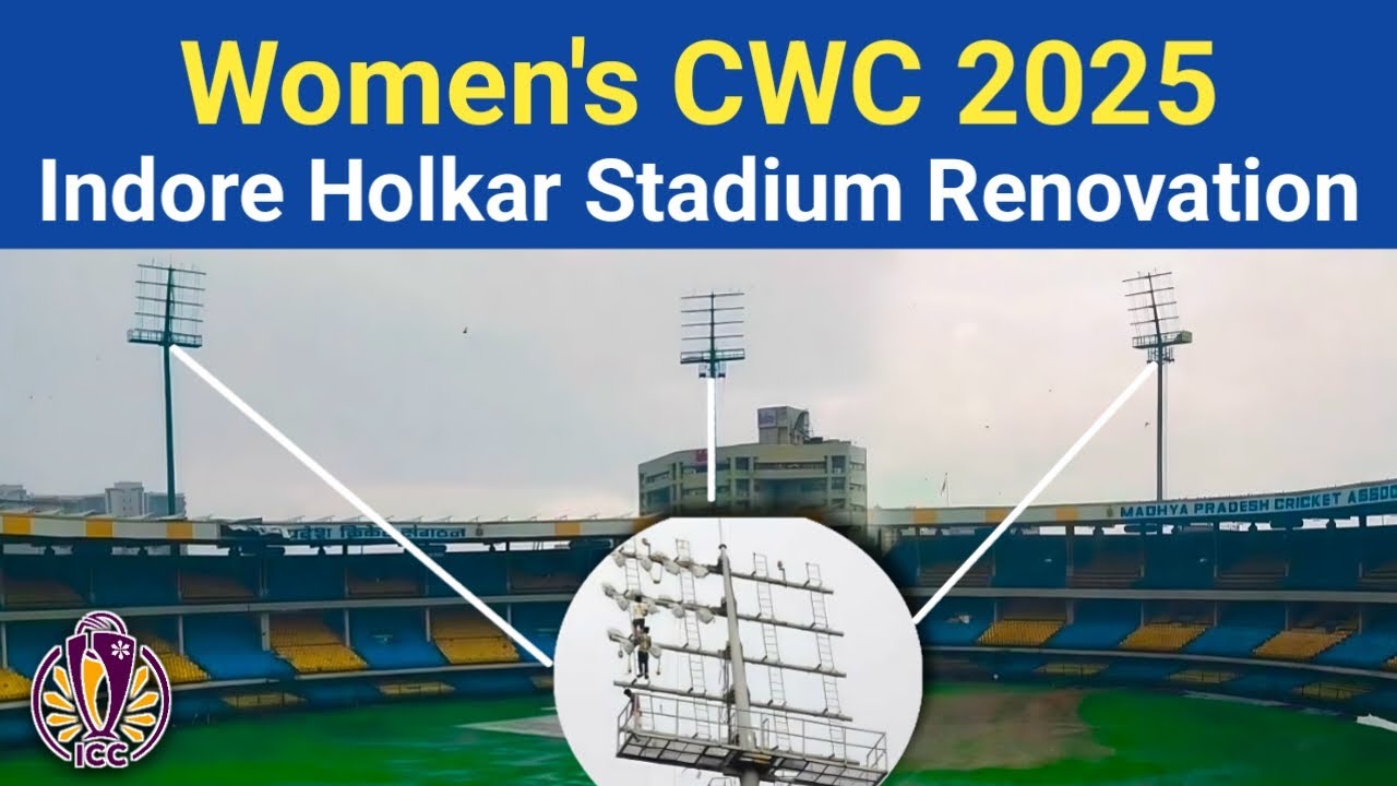 Indore Holkar Stadium Renovation Women's CWC 2025 | New DMX LED Lights, Drainage & Broadcast Rooms