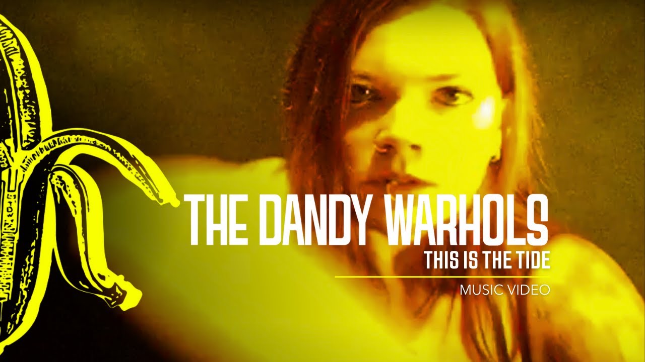 The Dandy Warhols - This Is The Tide
