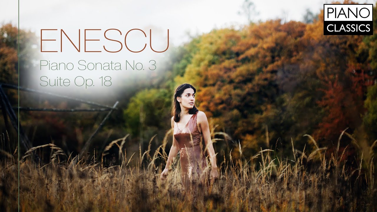 Enescu: Piano Sonata & Suite