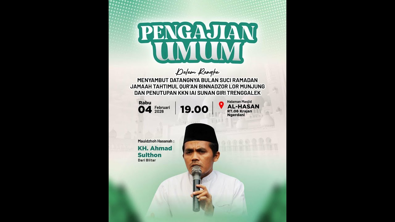 PENGAJIAN UMUM DALAM RANGKA MENYAMBUT BULAN SUCI RAMADHAN DAN PENUTUPAN KKN SUNAN GIRI