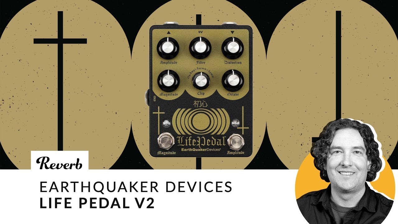 Earthquaker Devices & Sunn O))) Life Pedal V2 | Reverb Tone Report
