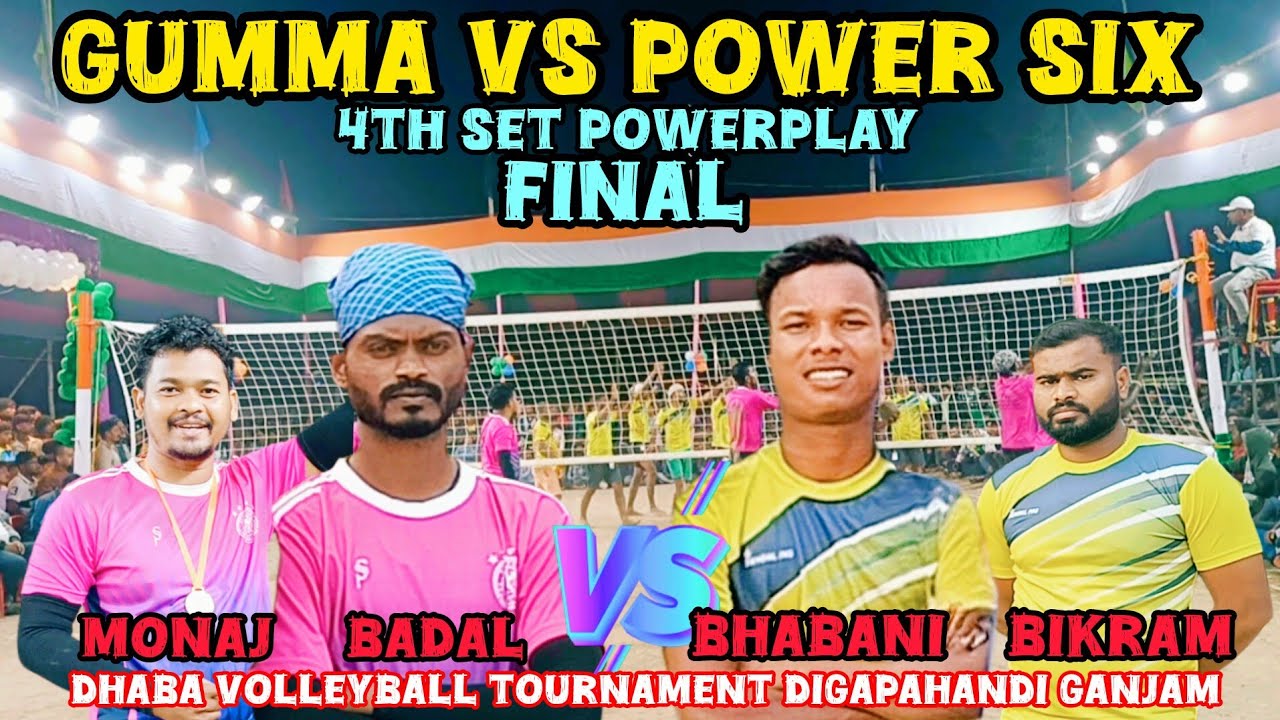 GUMMA🆚POWER six final 4th set powerplay dhaba volleyball tournament digapahandi ganjam