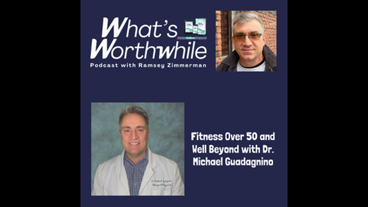 Fitness Over 50 and Well Beyond with Dr. Michael Guadagnino