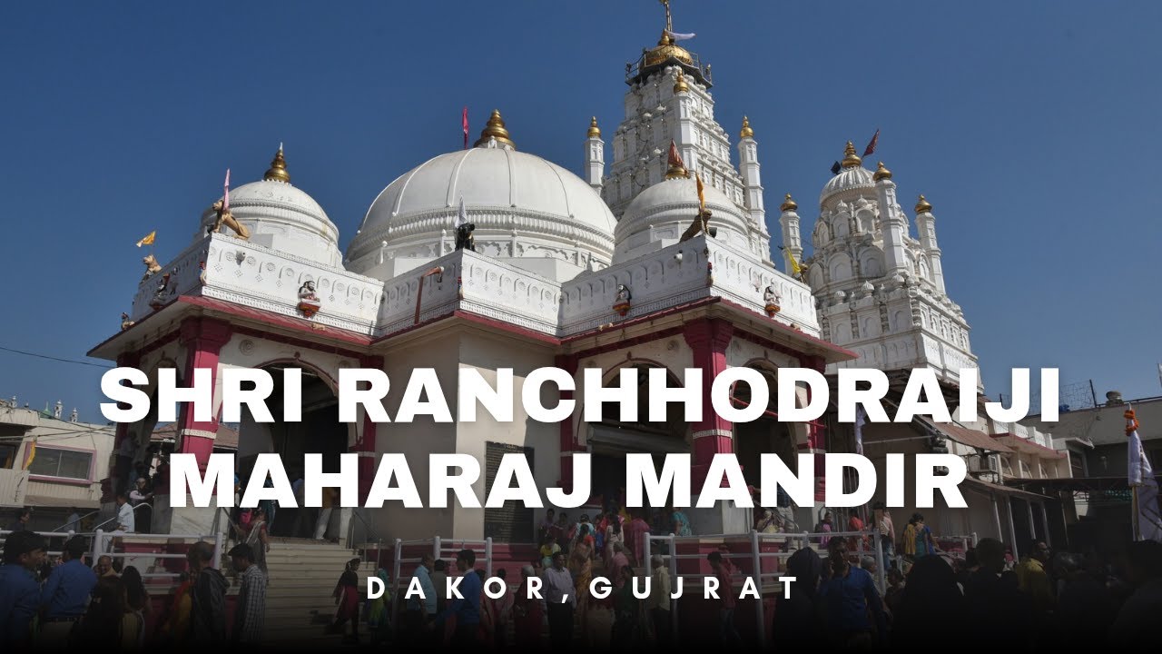 Shri Ranchhodraiji Maharaj Mandir, Dakor &ndash; The Sacred Abode of Lord Krishna&rsquo;s Divine Grace | Anurag