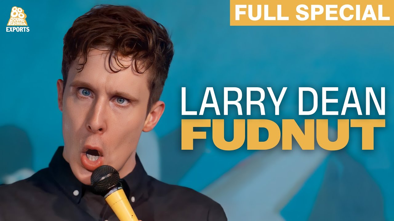 Larry Dean | Fudnut (Full Comedy Special)
