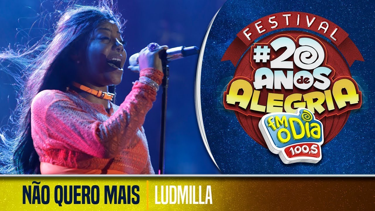 🔴 Ludmilla - Não Quero Mais (Festival 20 anos de Alegria)