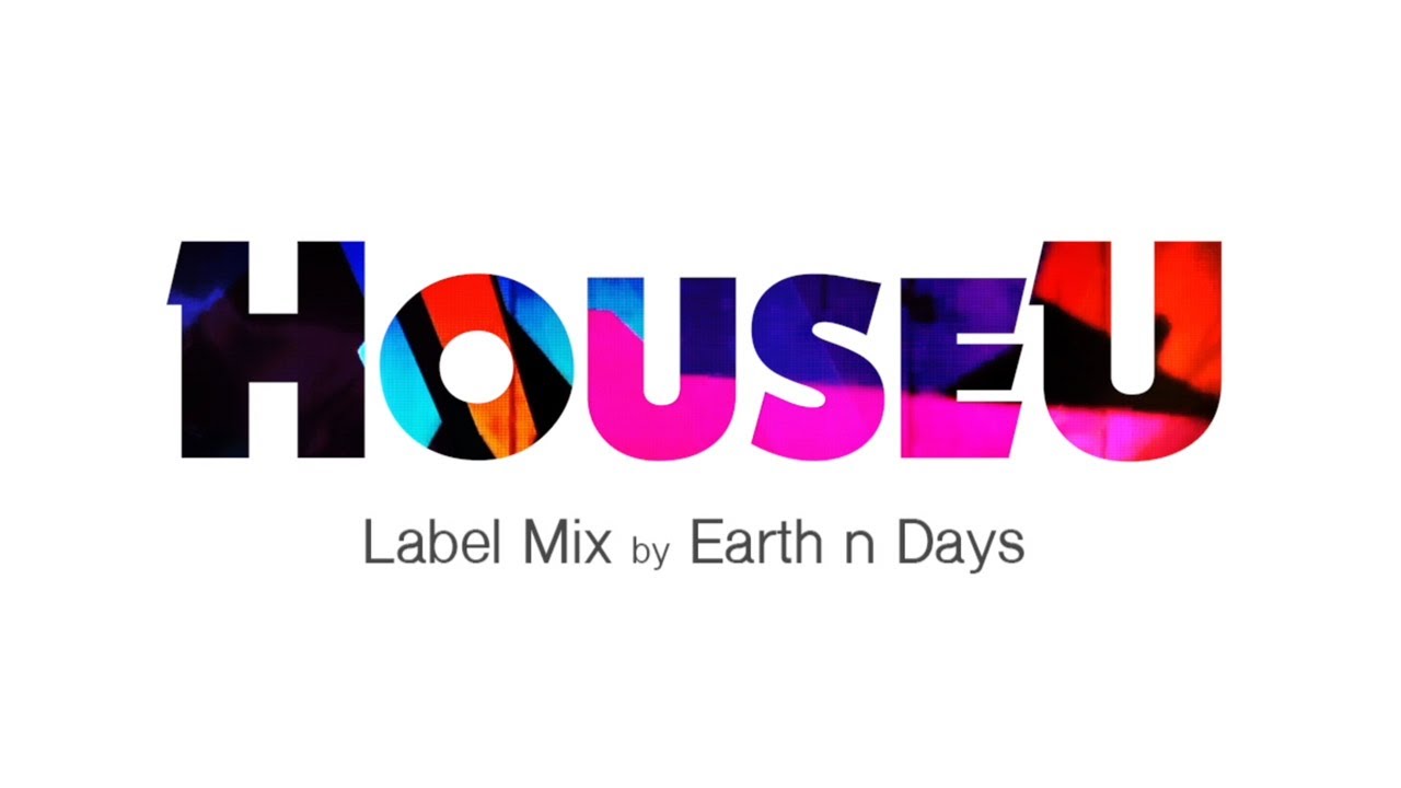 HouseU Label Mix by Earth n Days