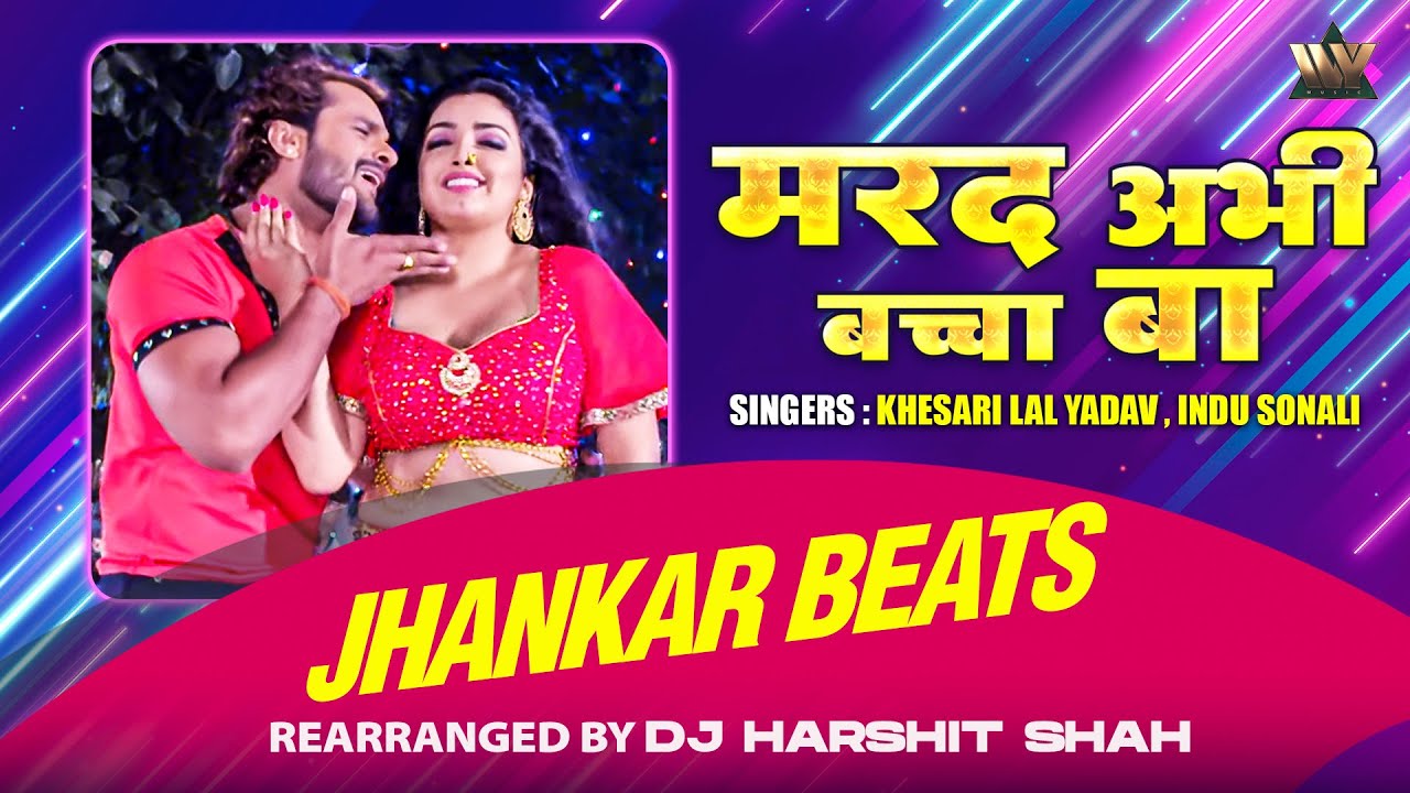 #Amarpali & #khesari  Lal Yadav Ka MOST VIRAL Song ka #REMIX | Marad Abhi Baccha Ba Song