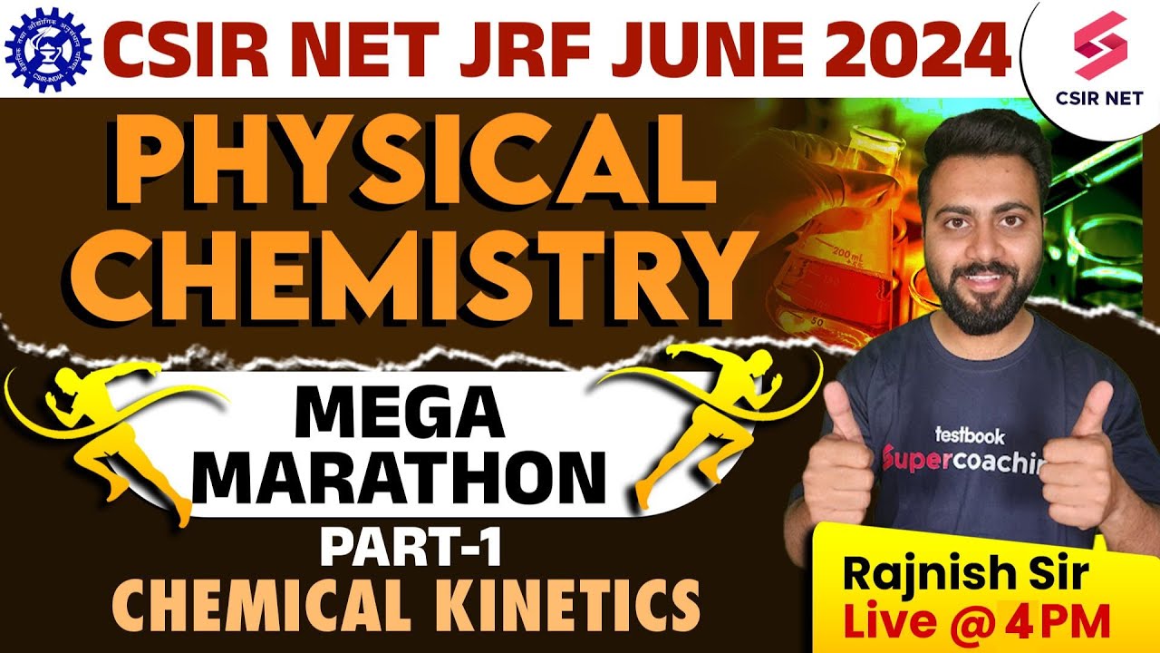 CSIR NET 2024 Chemical Science| Physical Chemistry Marathon| Chemical Kinetics Part 1 | Rajnish Sir