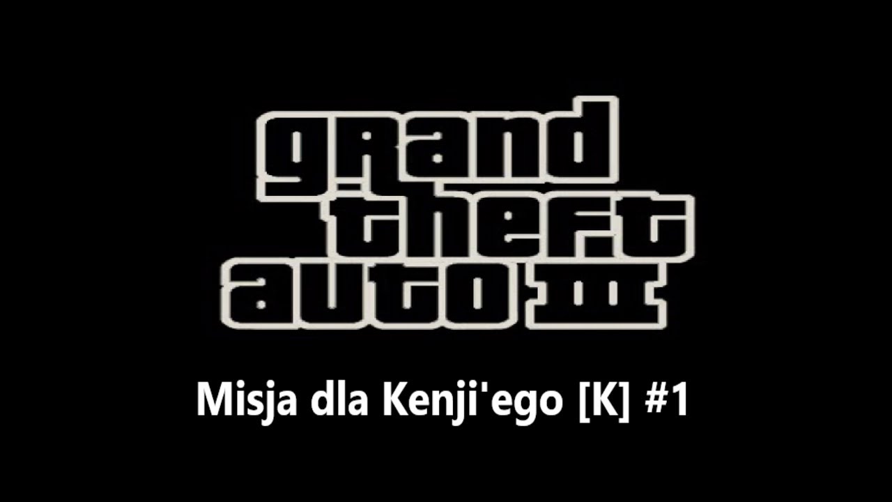 [GTA III na 100%] Misja #36 - Ucieczka Kanbu - Kenji Kasen [K]