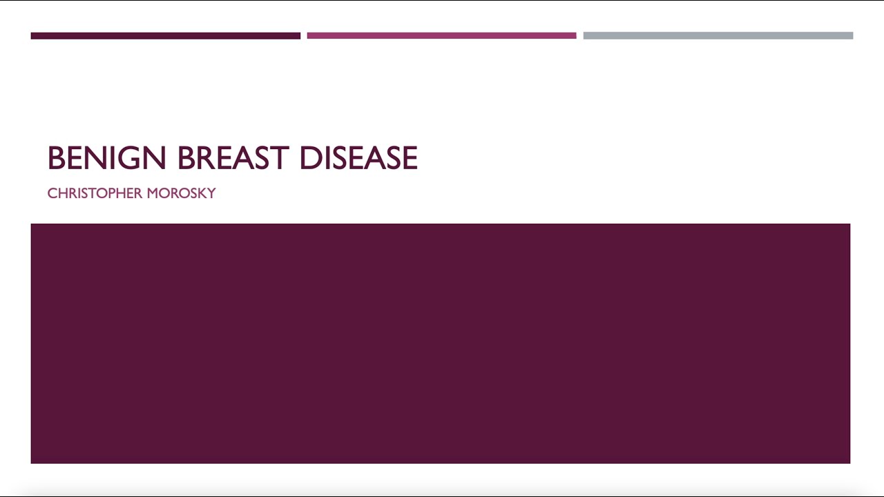 Benign Breast Disease