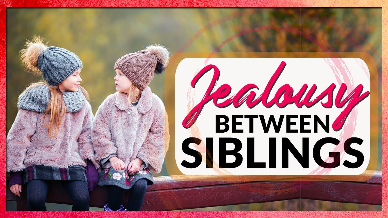 How to Deal with Jealousy Between Siblings