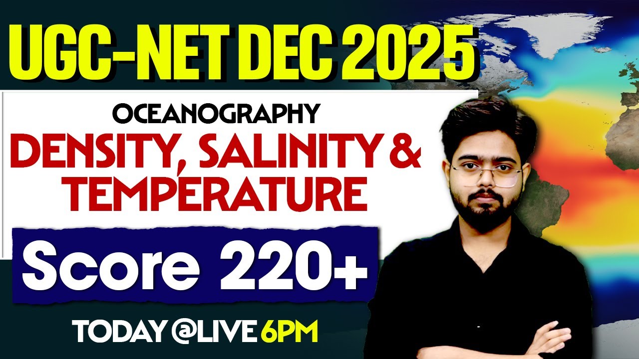UGC-NET DEC 2025 | Geography | Density, Salinity & Temperature | Target 220+ Score!