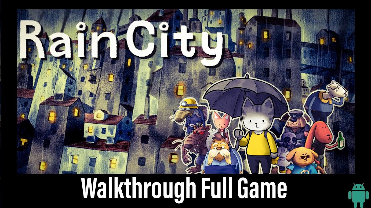 Rain City: Full Gameplay Walkthrough [1080p 60fps] - No Commentary