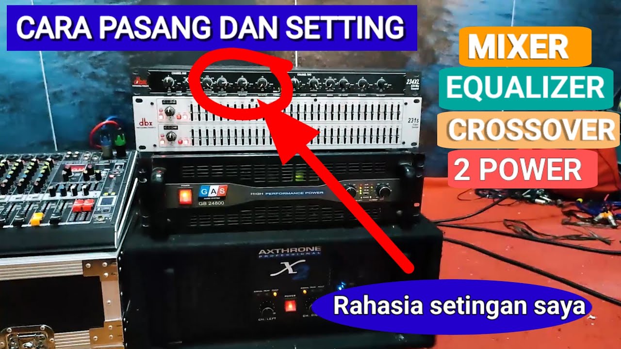 cara pasang mixer equalizer crossover ke 2 power ( tutorial lengkap dan setting)