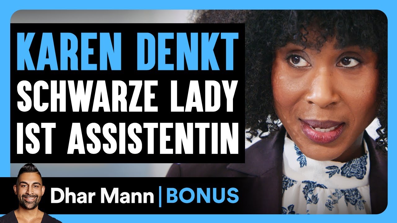EINE KAREN DENKT Dass Die Schwarze Lady Eine Assistentin Ist | Dhar Mann Studios Bonus
