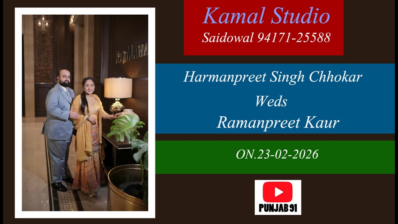 Wedding Ceremany (Harmanpreet Singh Chhokar Weds Ramanpreet Kaur) Kamal Studio Saidowal 94171-25588