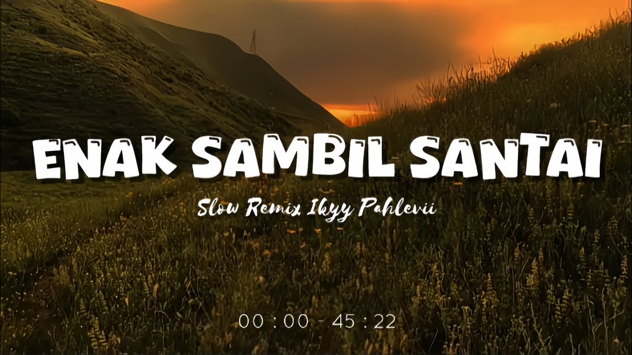 Enak Sambil Santai [Playlist Candu] - Slow Remix Relaxing Vibes [ Ikyy Pahlevii Mix Tape ] 🎶🎧