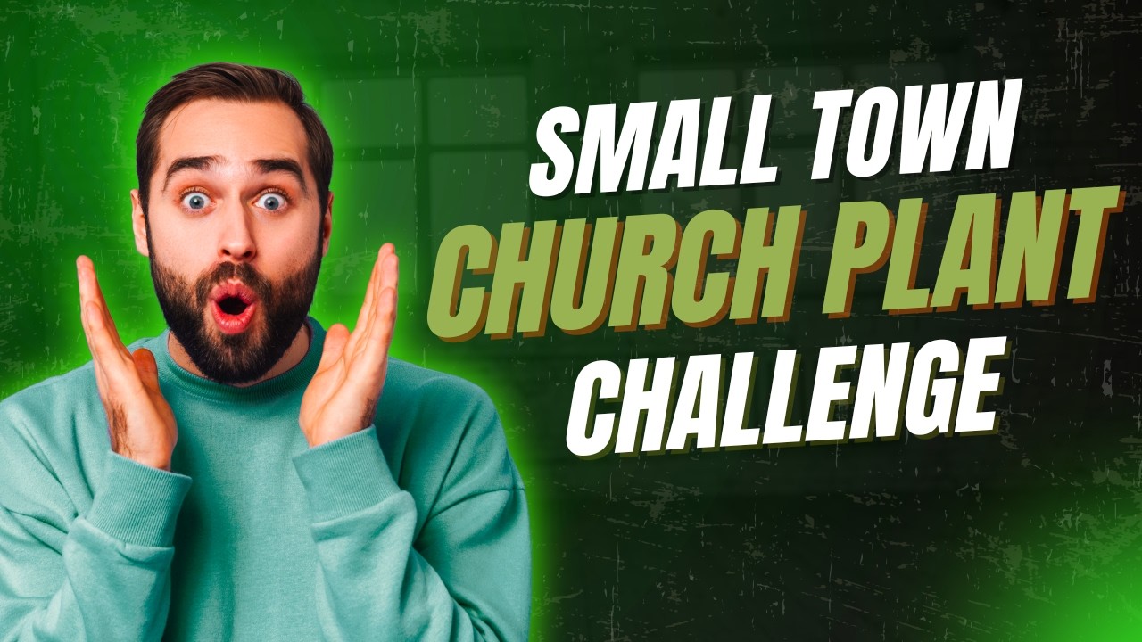 The Small Town Church Plant Challenge