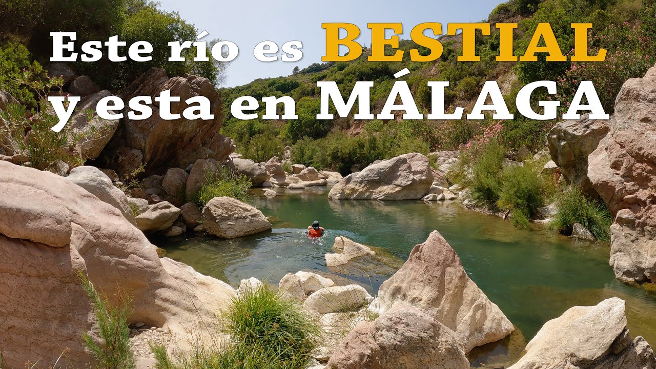 ¡ Este río es BESTIAL y esta en MÁLAGA!