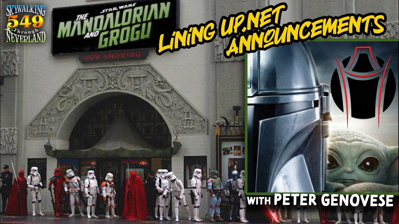 549: LiningUp for The Mandalorian and Grogu! (Skywalking Ep 549)