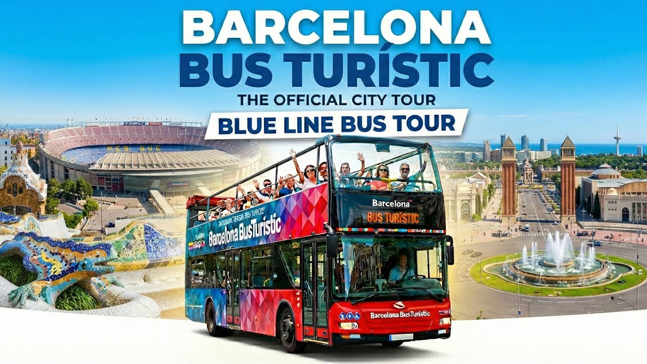 🇪🇸 Barcelona Bus Turístic - Blue Line Tour 🚌 Sagrada Família & Camp Nou 4K