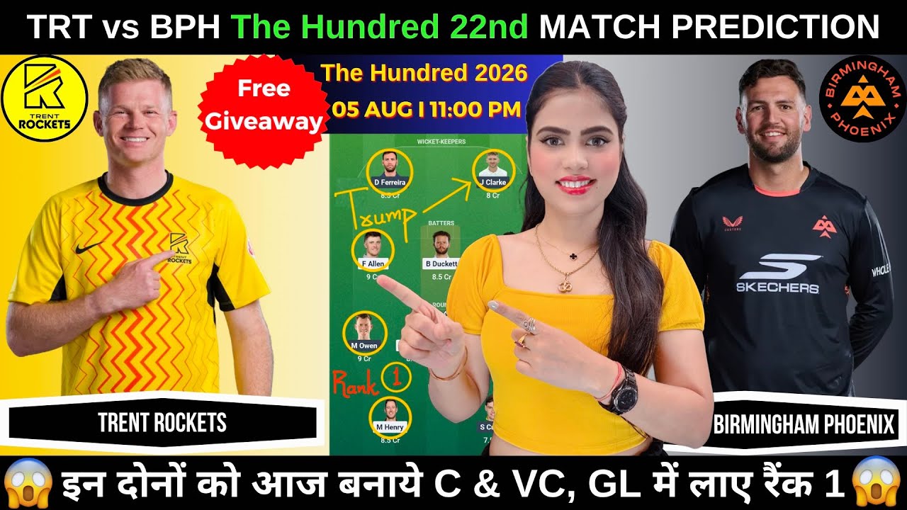 TRT vs BPH Today Match Prediction | TRT vs BPH Dream11 Prediction | The Hundred 2026 22nd Match