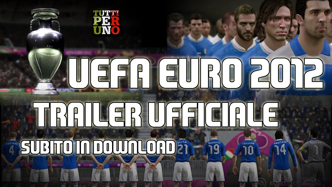 EA SPORTS UEFA EURO 2012 - Trailer di Lancio Ufficiale ITA HD