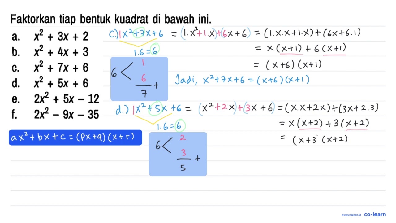 Faktorkan tiap bentuk kuadrat di bawah ini a.  x^2 + 3x + 2 b.  x^2 + 4x + 3 c.  x^2 + 7x + 6 ...