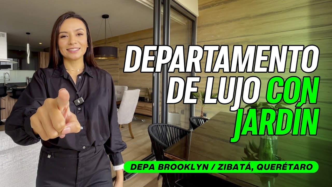 ¡Departamento DE LUJO con JARDÍN! | $7,290,000 | Depa Brooklyn en ZIBATÁ QUERÉTARO