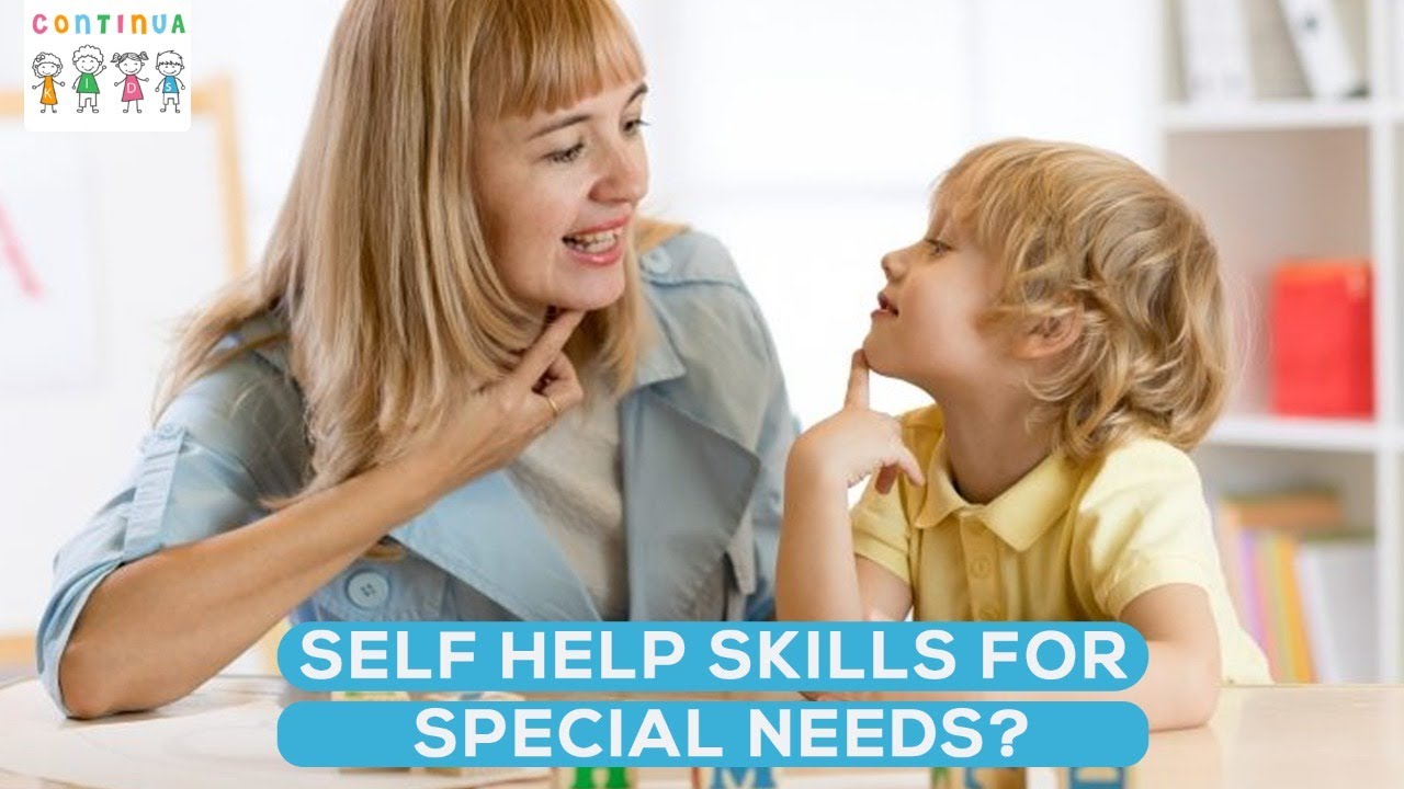 How to Nurture Self Help Skills in Special Needs Kids?