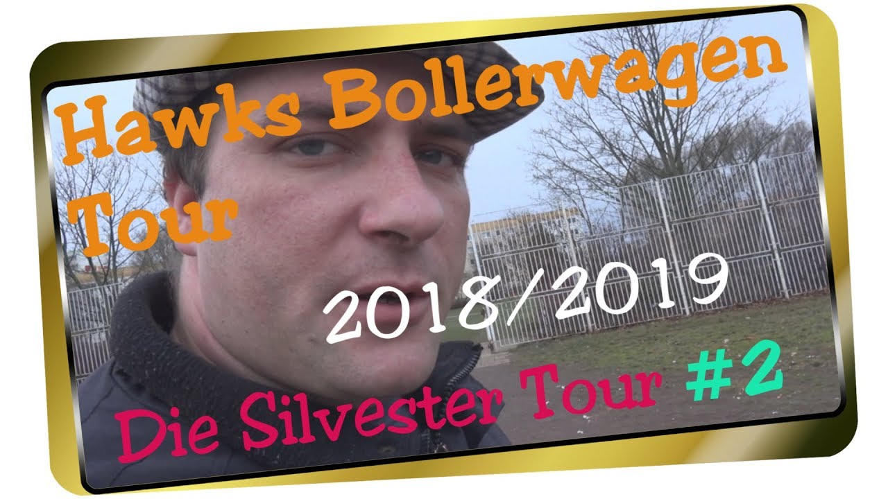 Hawks Bollerwagen Tour 2018 - S01E02 I Silvester Tour I Klasek I Jorge I Funke I The Hawk Fireworks