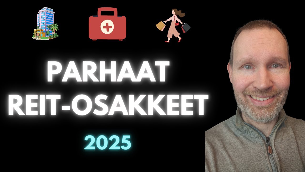 Parhaat REIT-osakkeet 2025 - N&auml;it&auml; kannattaa seurata! (osinkosijoittaminen)