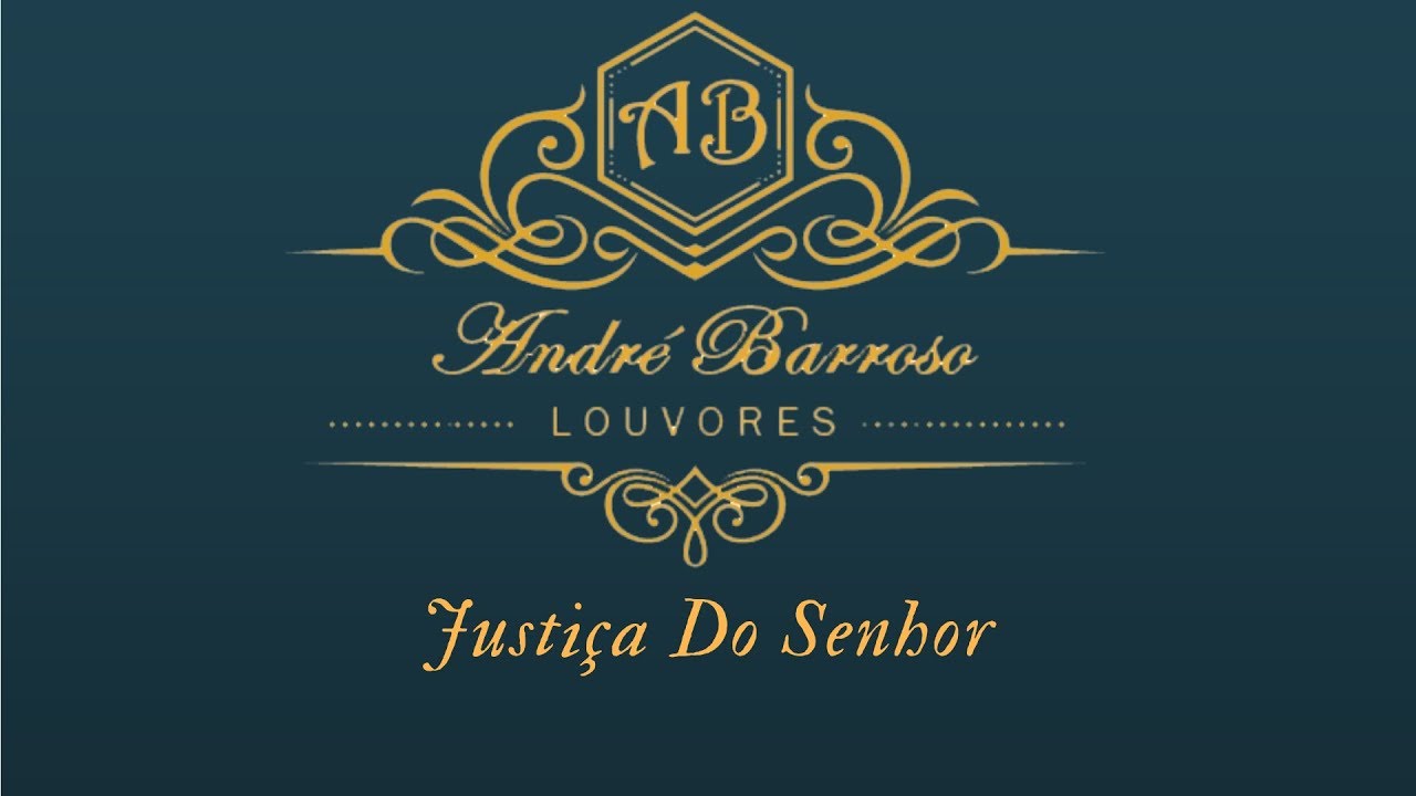 André Barroso - Justiça Do Senhor