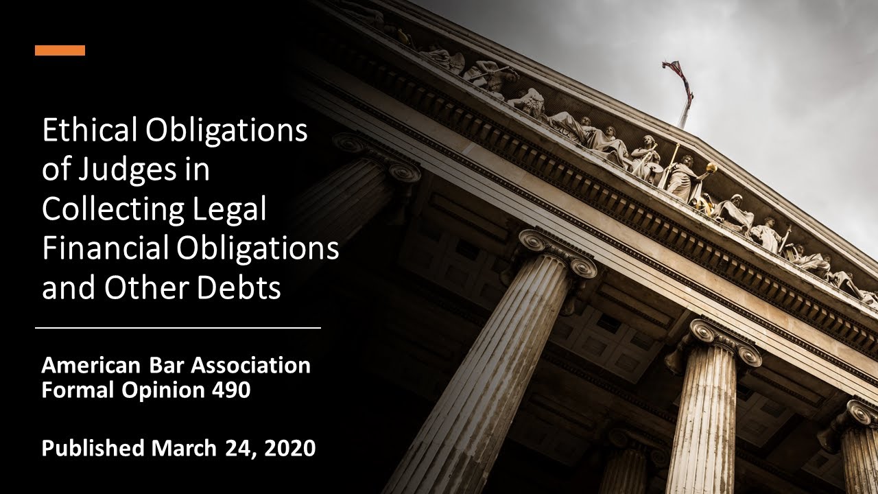 ABA Formal Op. 20-490 Ethical Obligations of Judges in Collecting Legal Financial Obligations (2020)