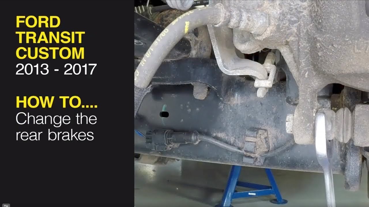 How to replace the rear brake pads on the Ford Transit Custom 2013 to 2017 Diesel