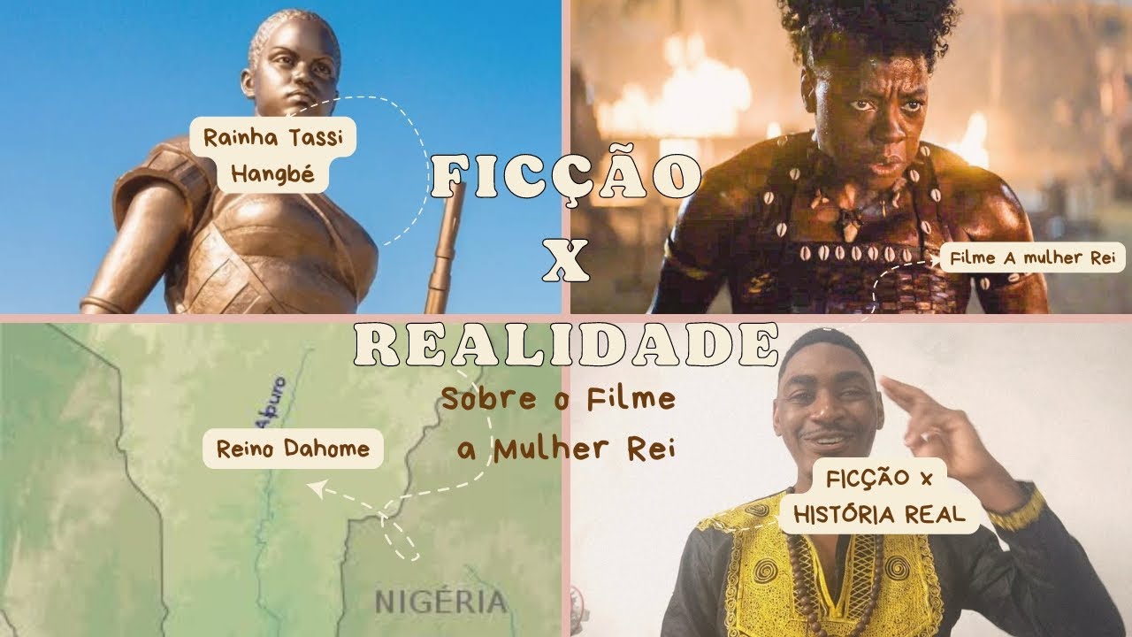 A Mulher Rei : A história por trás do filme.