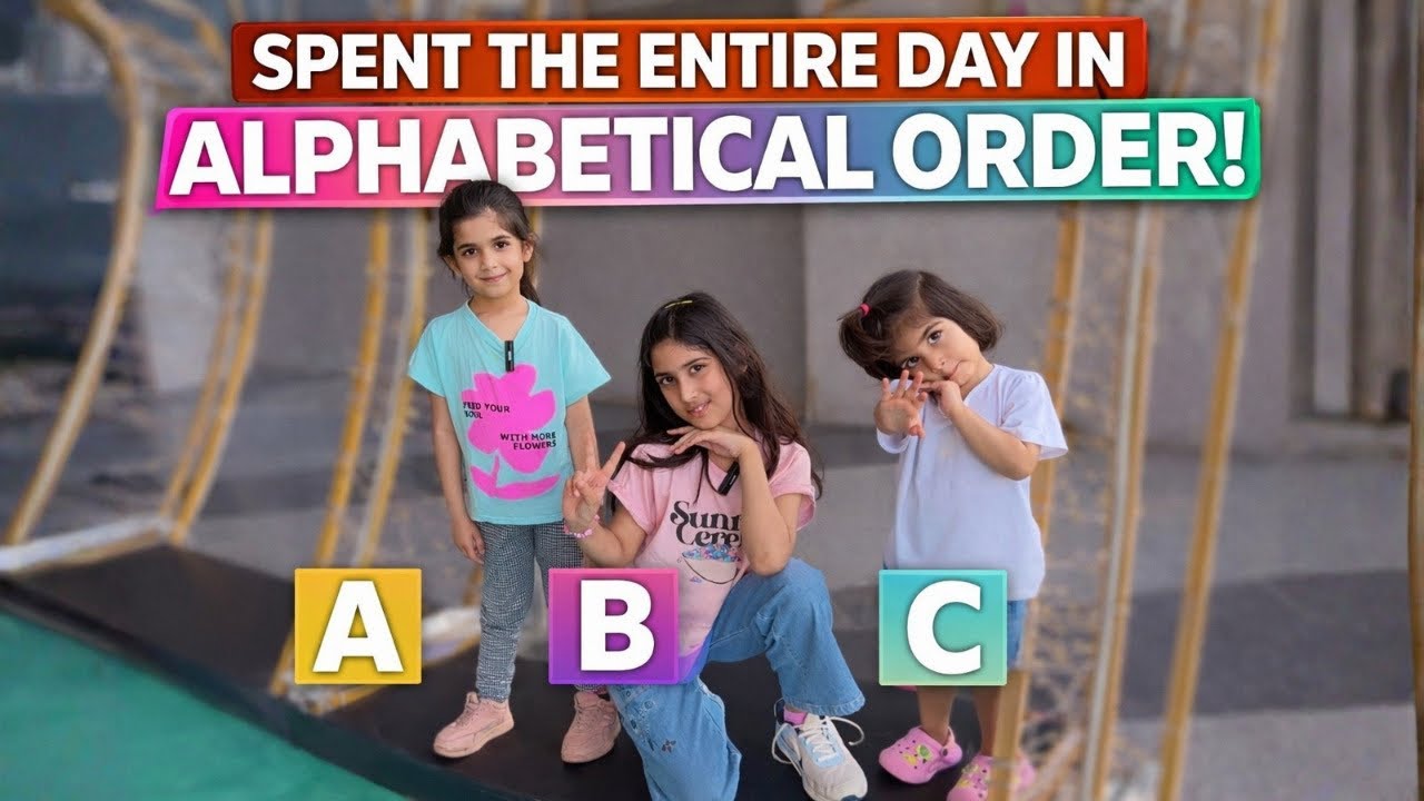 Alphabetical Order Challenge! We Spent the Whole Day A to Z 😄🔤