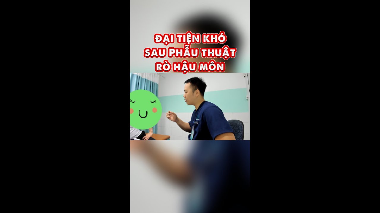 Hẹp hậu môn sau phẫu thuật dò hậu môn! Điều trị như thế nào ? Cần lưu ý những gì ?